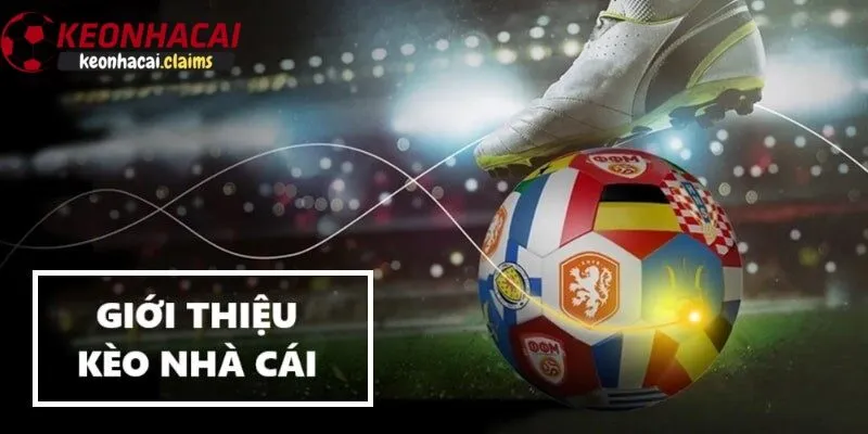 Giới thiệu kèo nhà cái