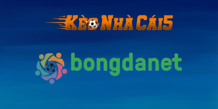 Bongdanet - Tập hợp kiến thức kèo nhà cái từ cao thủ